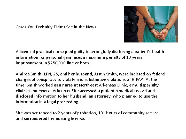 Cases You Probably Didn’t See in the News… A licensed practical nurse pled guilty