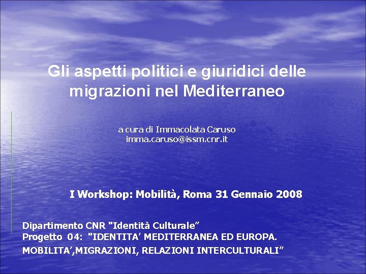Gli aspetti politici e giuridici delle migrazioni nel Mediterraneo a cura di Immacolata Caruso