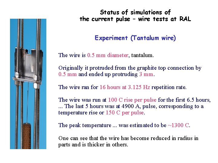 Status of simulations of the current pulse – wire tests at RAL Experiment (Tantalum