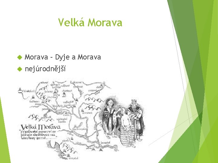 Velká Morava – Dyje a Morava nejúrodnější 