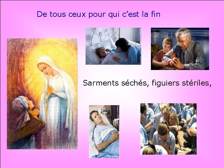 De tous ceux pour qui c’est la fin . Sarments séchés, figuiers stériles, .