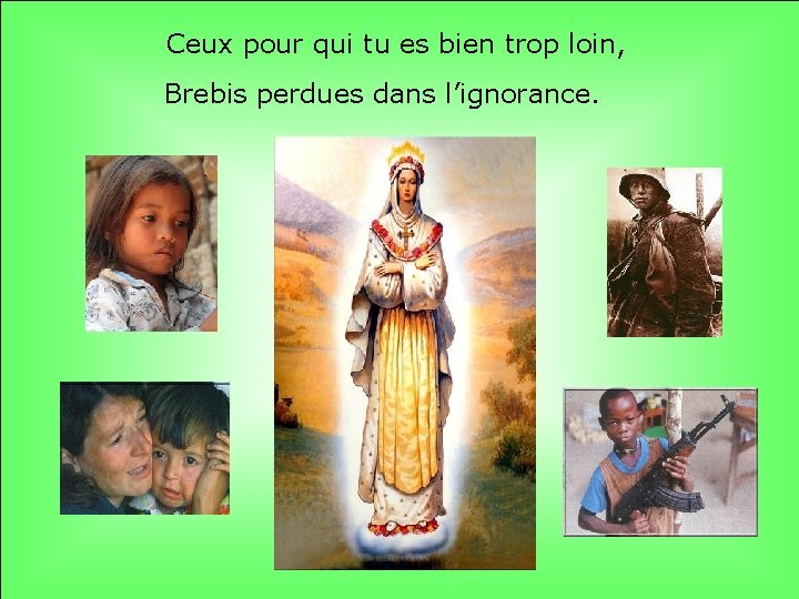 Ceux pour qui tu es bien trop loin, Brebis perdues dans l’ignorance. . .