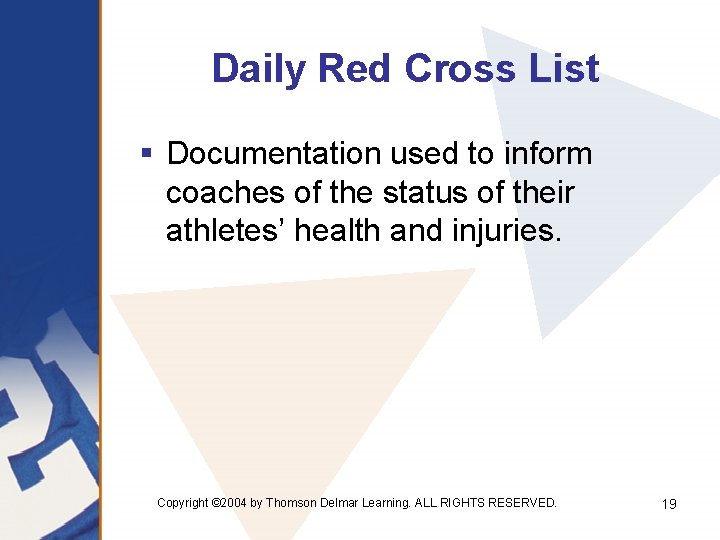 Daily Red Cross List § Documentation used to inform coaches of the status of