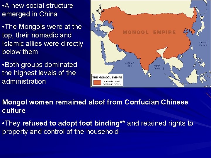  • A new social structure emerged in China • The Mongols were at