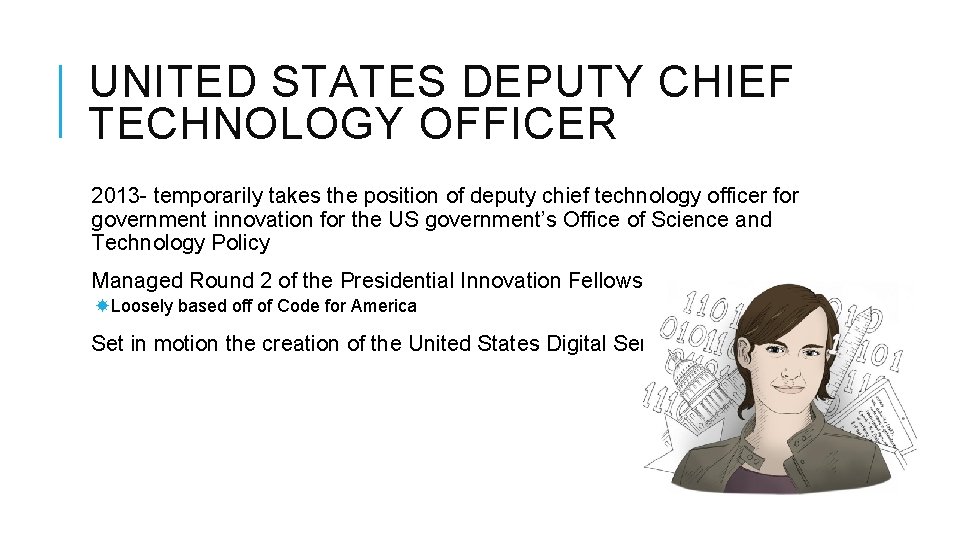 UNITED STATES DEPUTY CHIEF TECHNOLOGY OFFICER 2013 - temporarily takes the position of deputy