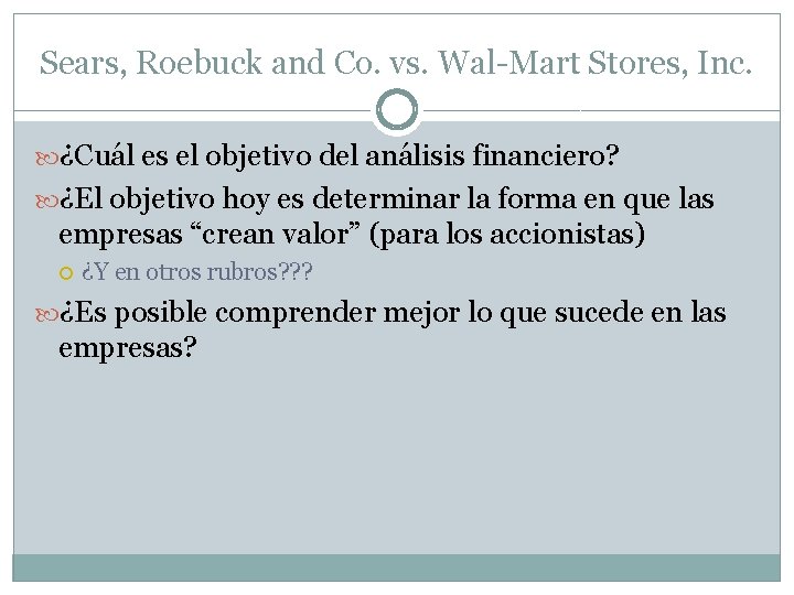 Sears, Roebuck and Co. vs. Wal-Mart Stores, Inc. ¿Cuál es el objetivo del análisis