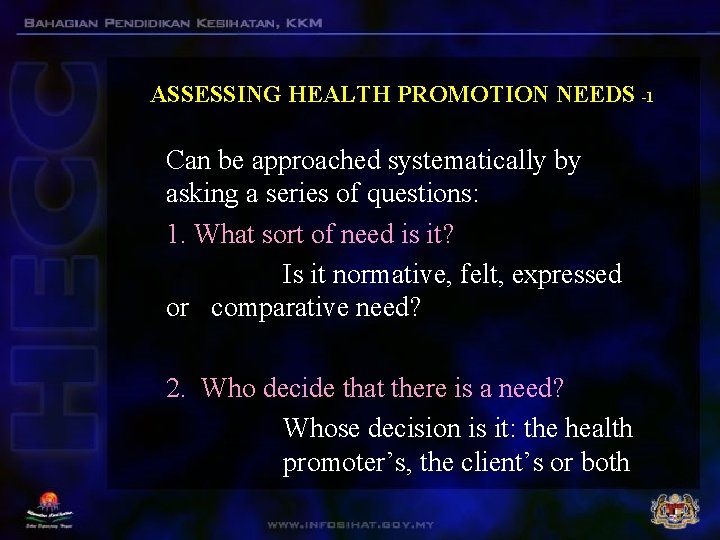 ASSESSING HEALTH PROMOTION NEEDS -1 Can be approached systematically by asking a series of