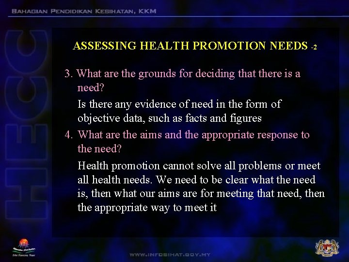 ASSESSING HEALTH PROMOTION NEEDS -2 3. What are the grounds for deciding that there