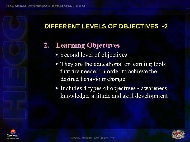 DIFFERENT LEVELS OF OBJECTIVES -2 2. Learning Objectives • Second level of objectives •