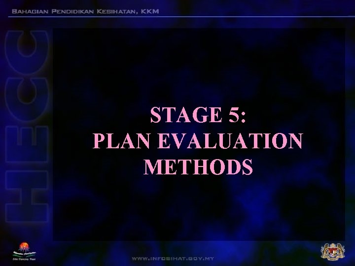 STAGE 5: PLAN EVALUATION METHODS 