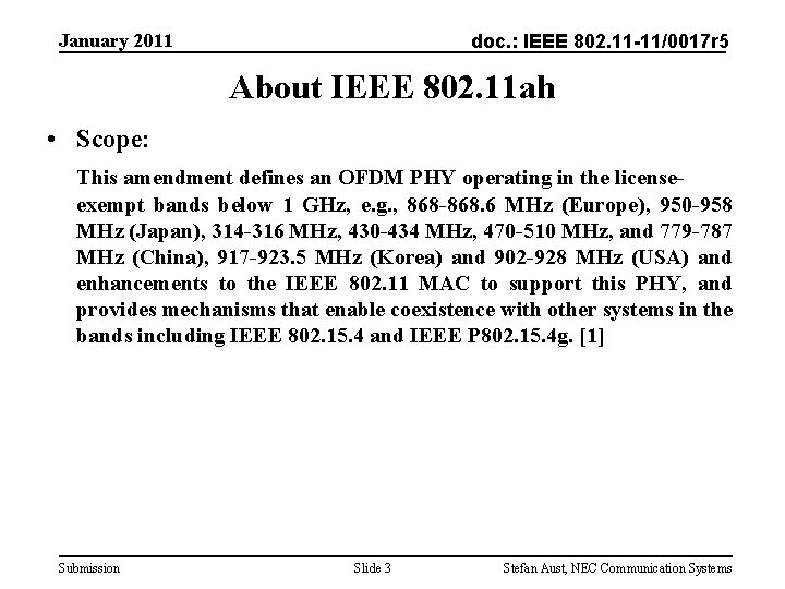 January 2011 doc. : IEEE 802. 11 -11/0017 r 5 About IEEE 802. 11