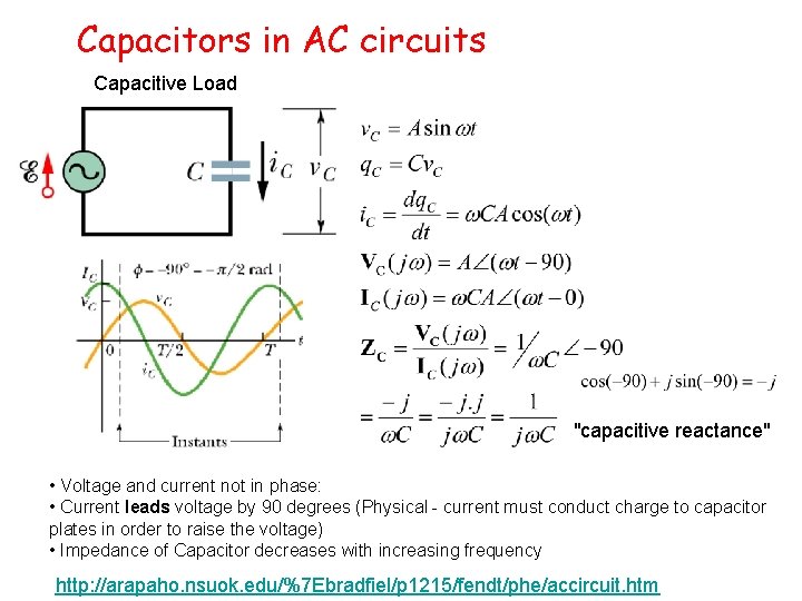 Capacitors in AC circuits Capacitive Load "capacitive reactance" • Voltage and current not in