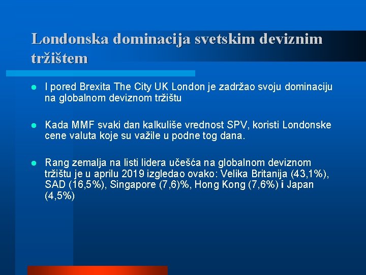 Londonska dominacija svetskim deviznim tržištem l I pored Brexita The City UK London je