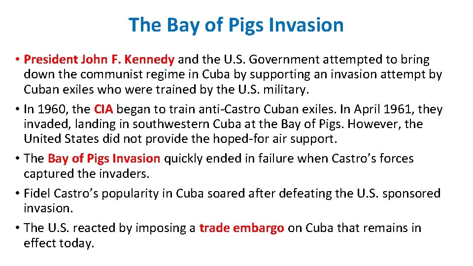 The Bay of Pigs Invasion • President John F. Kennedy and the U. S.