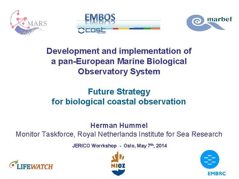 Development and implementation of a pan-European Marine Biological Observatory System Future Strategy for biological