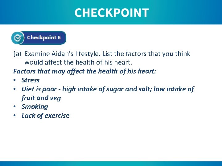 (a) Examine Aidan’s lifestyle. List the factors that you think would affect the health