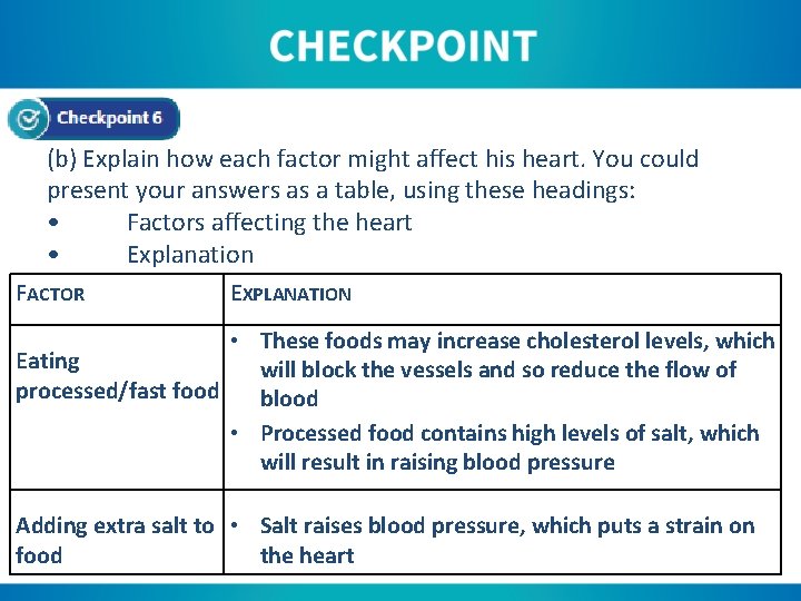 (b) Explain how each factor might affect his heart. You could present your answers