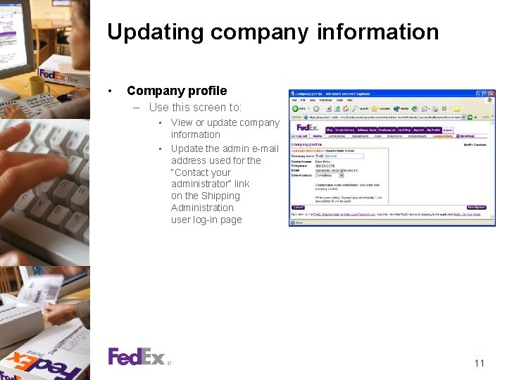 Updating company information • Company profile – Use this screen to: • View or Updating company information • Company profile – Use this screen to: • View or