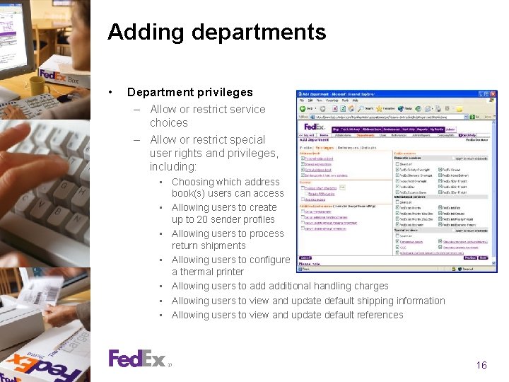 Adding departments • Department privileges – Allow or restrict service choices – Allow or Adding departments • Department privileges – Allow or restrict service choices – Allow or