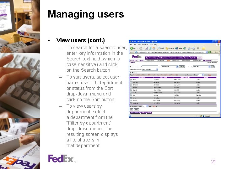 Managing users • View users (cont. ) – To search for a specific user, Managing users • View users (cont. ) – To search for a specific user,