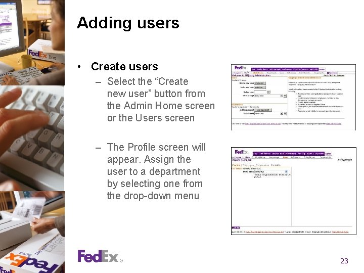 Adding users • Create users – Select the “Create new user” button from the Adding users • Create users – Select the “Create new user” button from the
