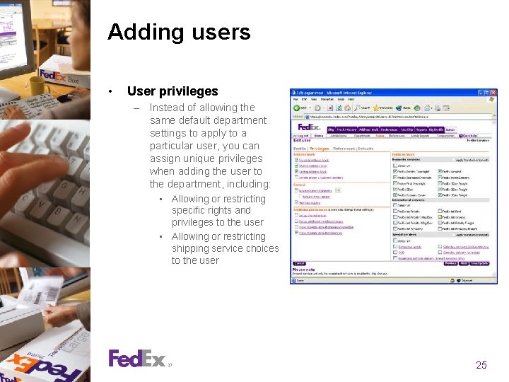 Adding users • User privileges – Instead of allowing the same default department settings Adding users • User privileges – Instead of allowing the same default department settings