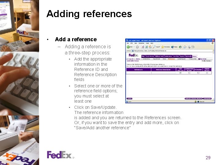 Adding references • Add a reference – Adding a reference is a three-step process: Adding references • Add a reference – Adding a reference is a three-step process: