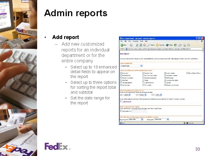 Admin reports • Add report – Add new customized reports for an individual department Admin reports • Add report – Add new customized reports for an individual department