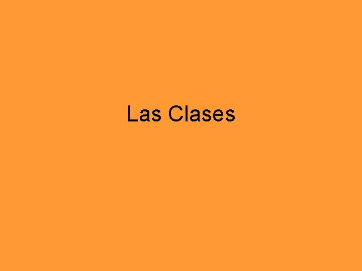 Las Clases 