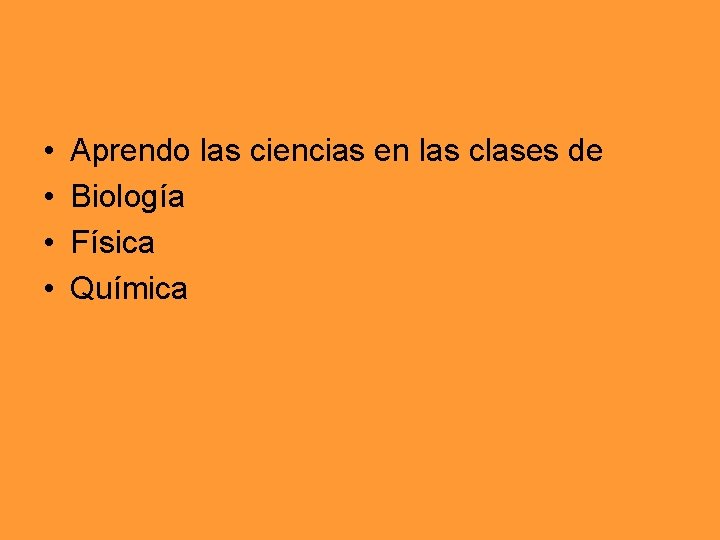  • • Aprendo las ciencias en las clases de Biología Física Química 