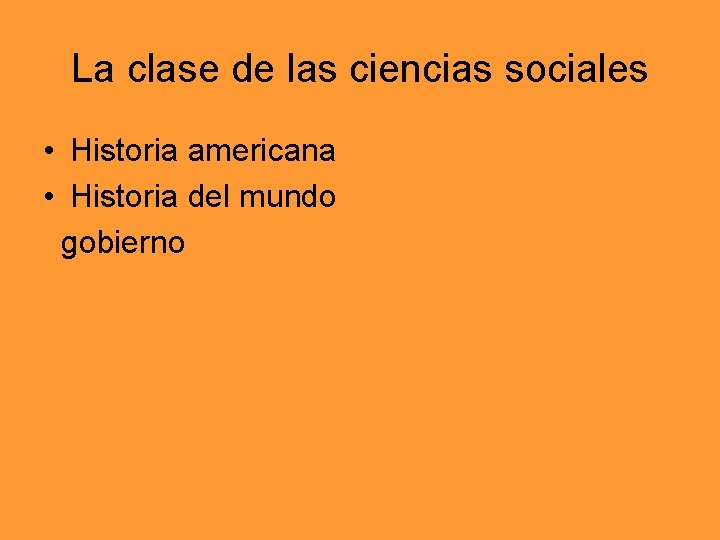 La clase de las ciencias sociales • Historia americana • Historia del mundo gobierno