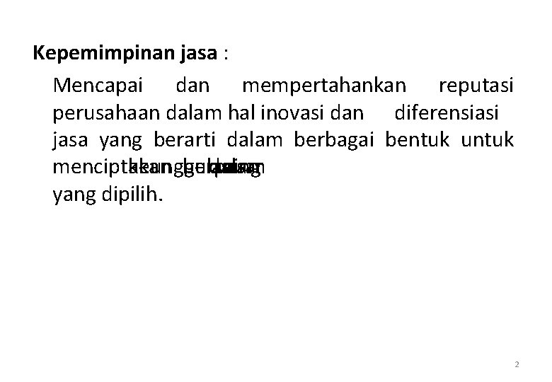 Kepemimpinan jasa : Mencapai dan mempertahankan reputasi perusahaan dalam hal inovasi dan diferensiasi jasa