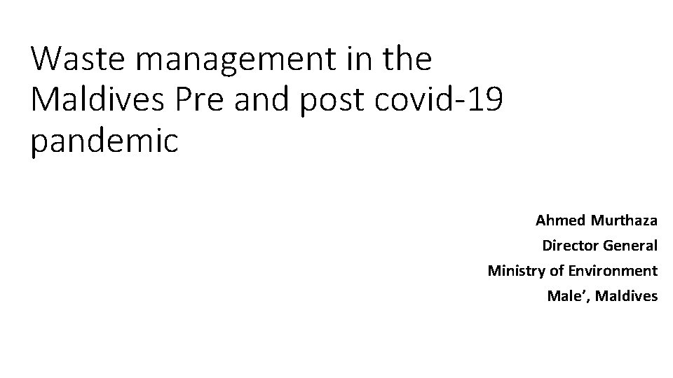 Waste management in the Maldives Pre and post