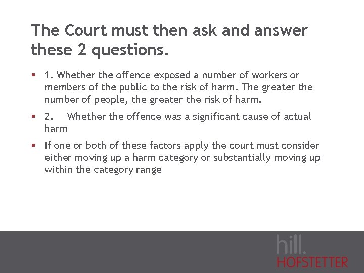 The Court must then ask and answer these 2 questions. § 1. Whether the