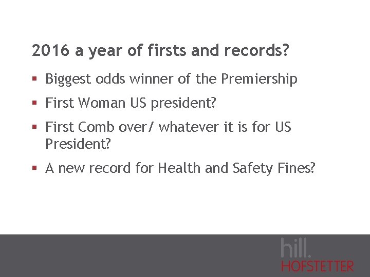 2016 a year of firsts and records? § Biggest odds winner of the Premiership