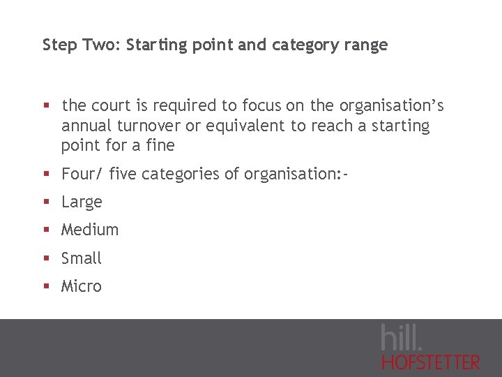 Step Two: Starting point and category range § the court is required to focus