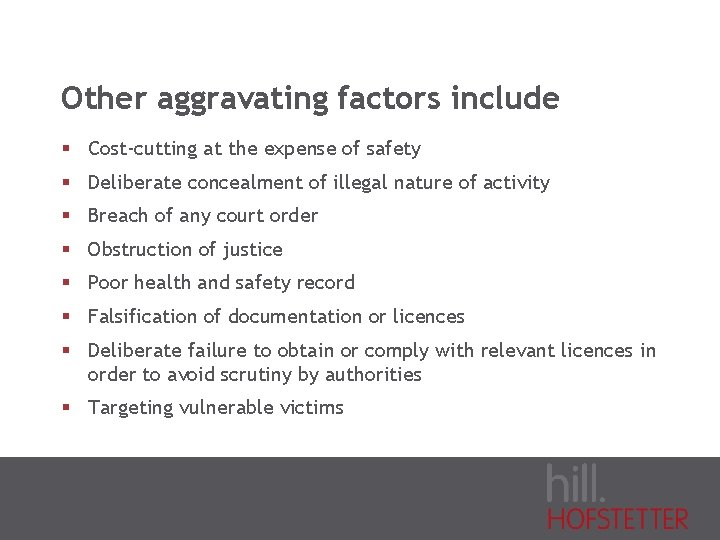Other aggravating factors include § Cost-cutting at the expense of safety § Deliberate concealment