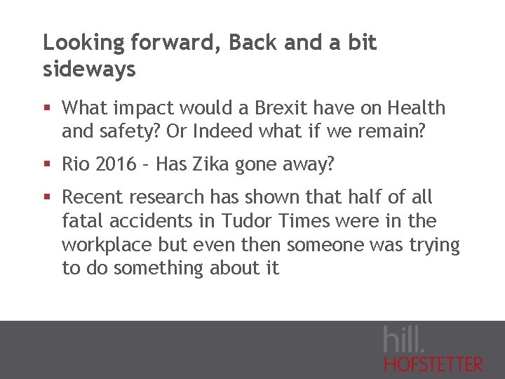 Looking forward, Back and a bit sideways § What impact would a Brexit have