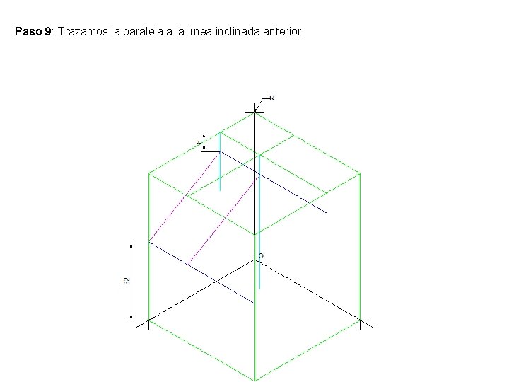 Paso 9: Trazamos la paralela a la línea inclinada anterior. 