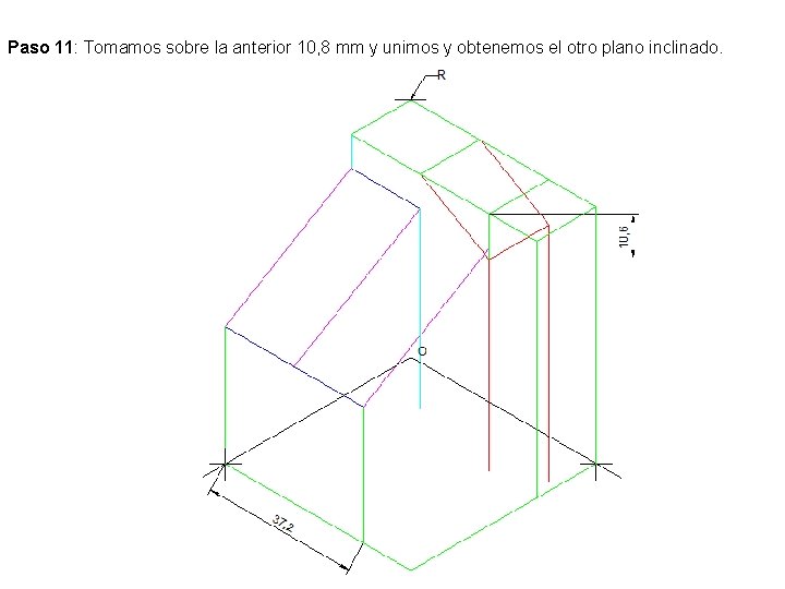 Paso 11: Tomamos sobre la anterior 10, 8 mm y unimos y obtenemos el