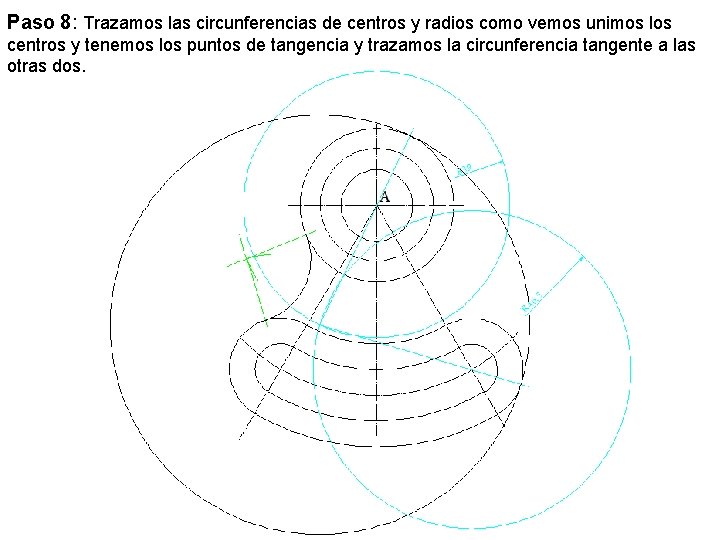Paso 8: Trazamos las circunferencias de centros y radios como vemos unimos los centros