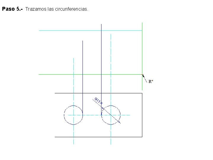 Paso 5. - Trazamos las circunferencias. 