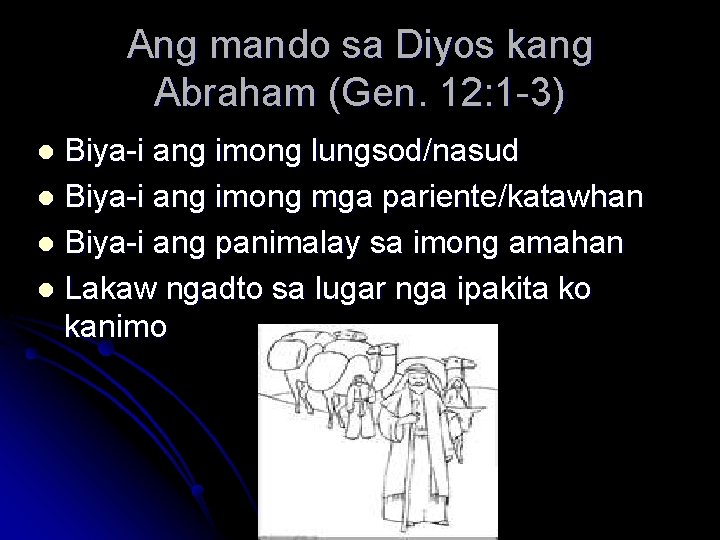 Ang mando sa Diyos kang Abraham (Gen. 12: 1 -3) Biya-i ang imong lungsod/nasud