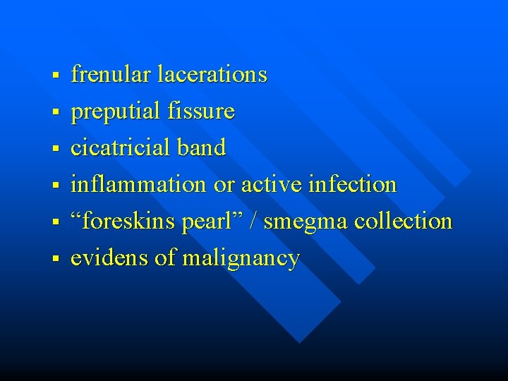 § § § frenular lacerations preputial fissure cicatricial band inflammation or active infection “foreskins