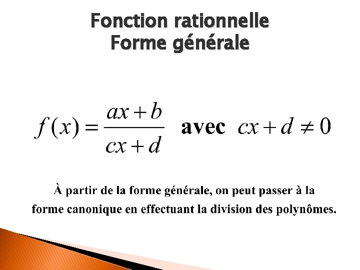 Fonction rationnelle Forme générale 