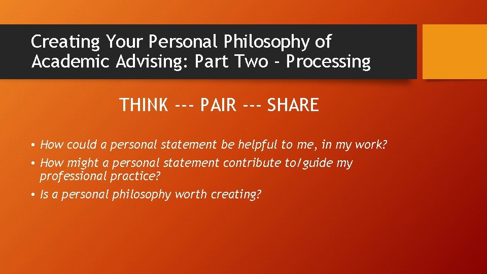 Creating Your Personal Philosophy of Academic Advising: Part Two - Processing THINK --- PAIR
