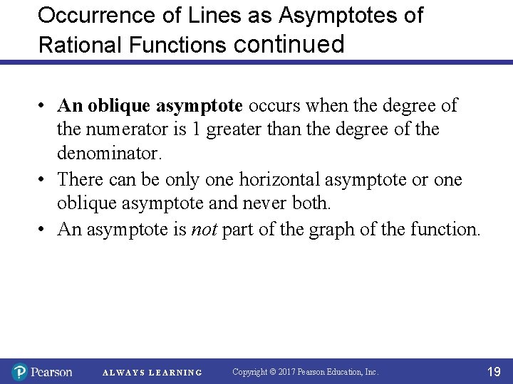 Occurrence of Lines as Asymptotes of Rational Functions continued • An oblique asymptote occurs