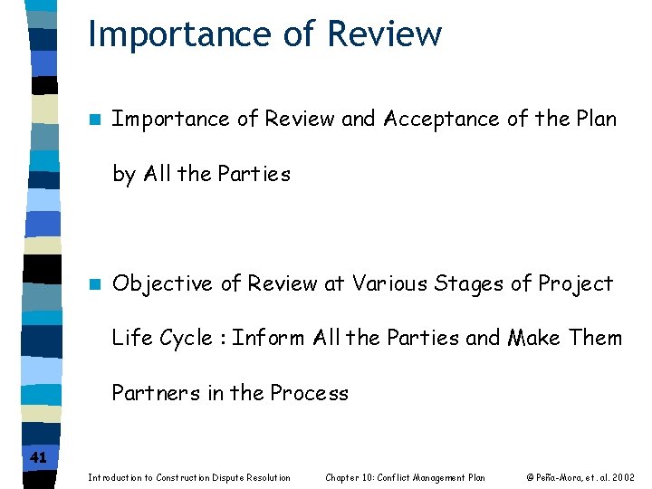 Importance of Review n Importance of Review and Acceptance of the Plan by All