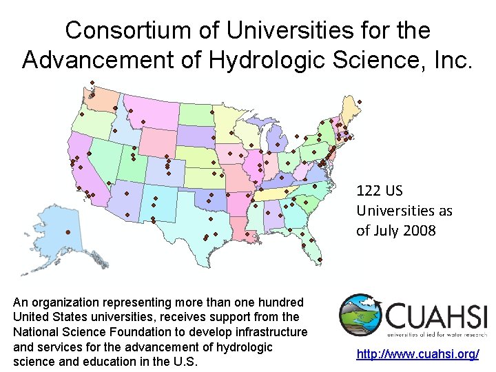 Consortium of Universities for the Advancement of Hydrologic Science, Inc. 122 US Universities as