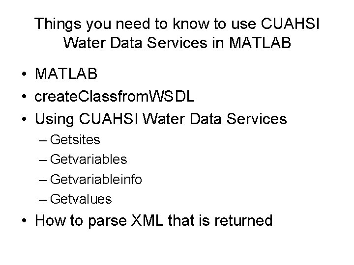 Things you need to know to use CUAHSI Water Data Services in MATLAB •
